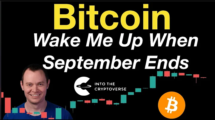Bitcoin: Wake Me Up When September Ends