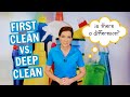 First Clean vs. Deep Clean - What is the Difference?