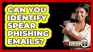 Can You Identify Spear Phishing Emails?