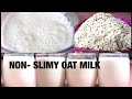 HOW TO MAKE OAT MIlK AT HOME/ NON- SLIMY +SECRET TRICKS// NO PRESERVATIVES// NO NUT MILK BAG NEEDED