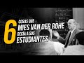 6 COSAS que MIES VAN DER ROHE decía a sus ESTUDIANTES de arquitectura. Principios hoy aplicables.