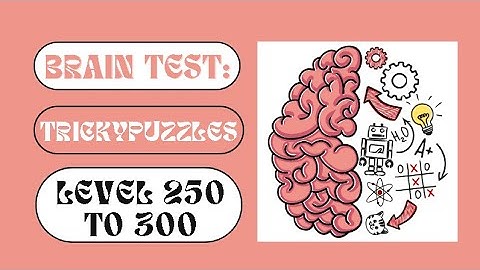 Brain test: Tricky puzzles | Level 250 - 300 All Levels Solved