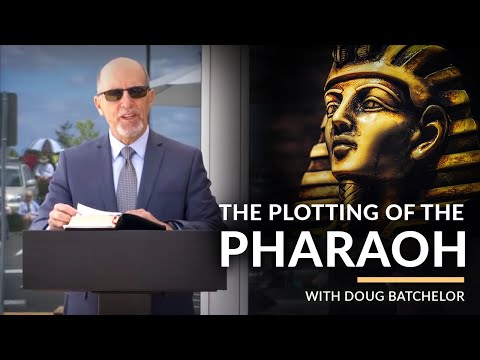 "The Plotting of the Pharaoh " with Doug Batchelor