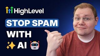 How to Use AI in HighLevel to Stop Spam