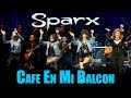 SPARX - "Cafe En Mi Balcon" (en vivo)