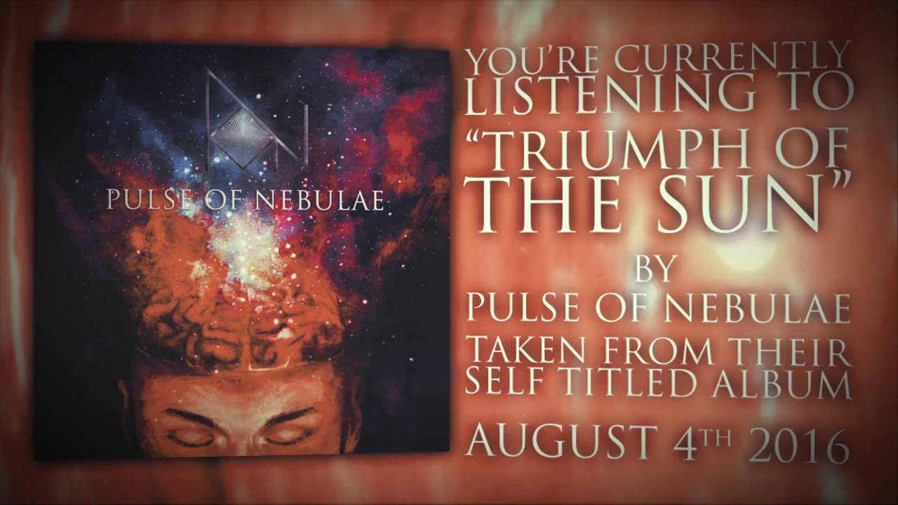 Pulse of Nebulae - Triumph of the Sun [Official Lyric Video] - YouTube
