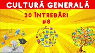 Cultură Generală #8 | 30 de întrebări