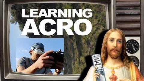 LEARNING ACRO MODE - DON