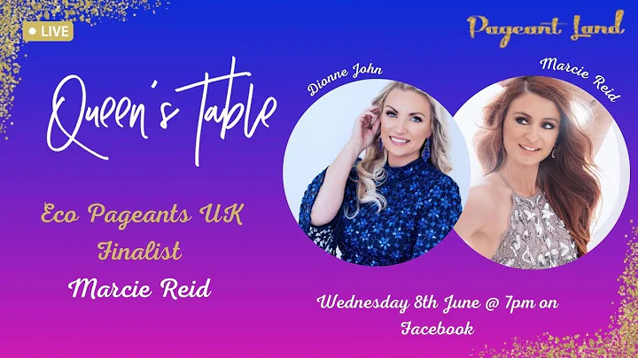 Eco Pageants UK Finalist - Marcie Reid Queens Tabl...