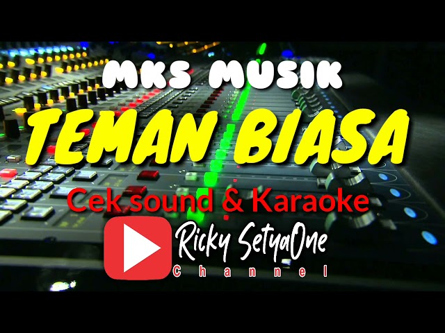 TEMAN BIASA KARAOKE u0026 CEK SOUND class=