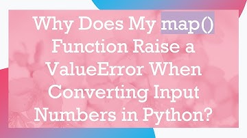 Why Does My map() Function Raise a ValueError When Converting Input Numbers in Python?