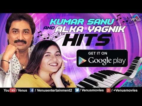 "kumar-sanu-&-alka-yagnik-hits"---download-free-app-@googleplaystore