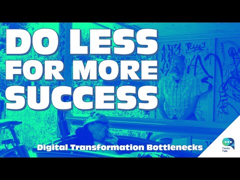 Tanzu Talk: Do Less Than You Think - 14 Digital Transformation Bottlenecks (06/14)