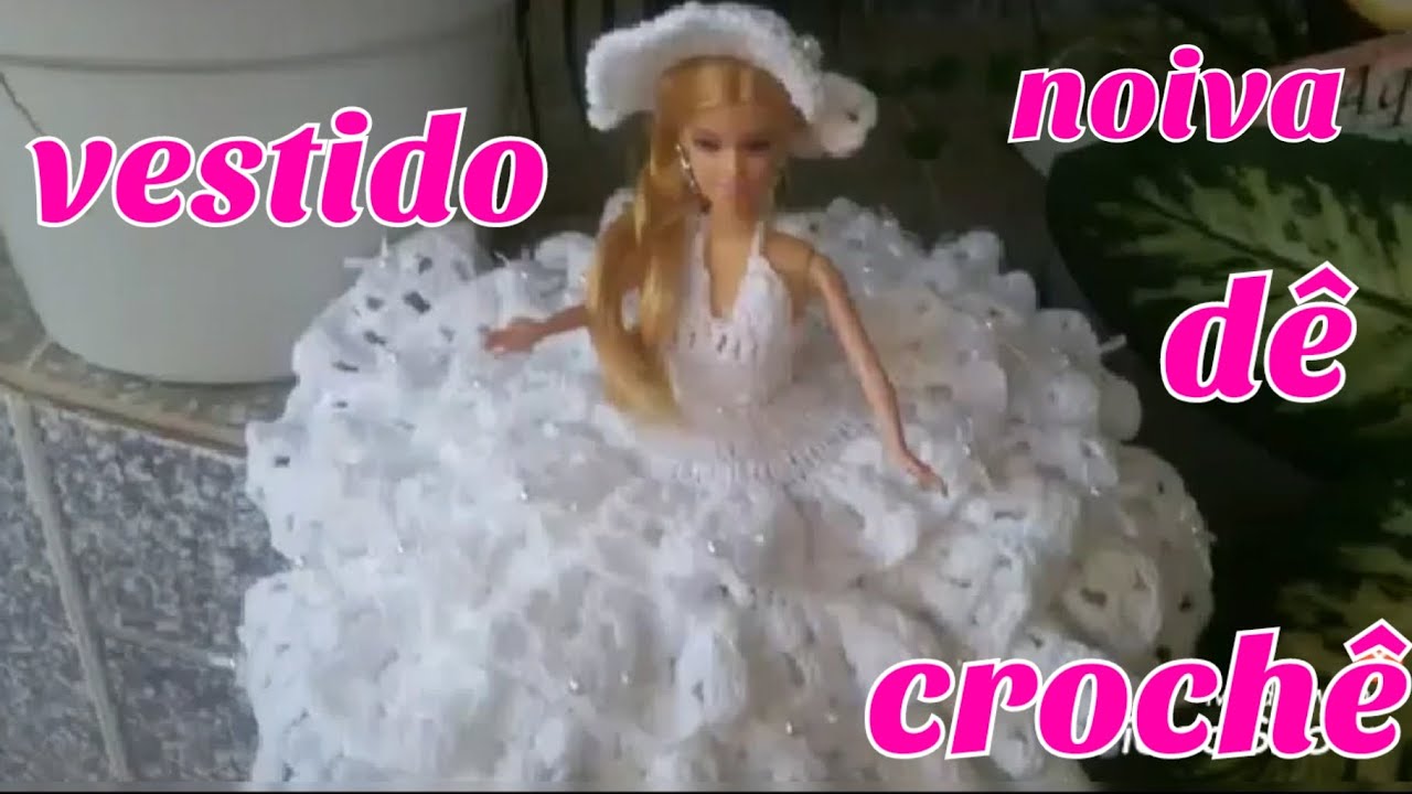 Passo a Passo em Português do Vestido de Noiva de Crochê Para Barbie