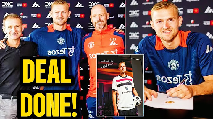 Matthijs de Ligt signs for Manchester United