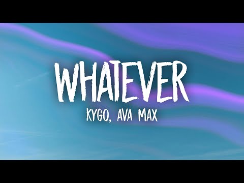 Kygo, Ava Max - Whatever