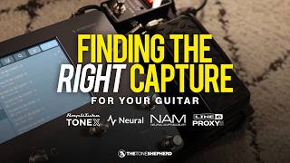 Finding the Right Capture // TONEX, Quad Cortex, Proxy, NAM
