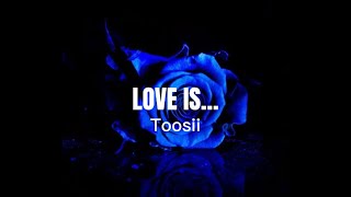 Toosii - Love is… (Lyrics)