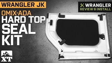 Jeep Wrangler JK Omix ADA Hard Top Seal Kit (2011-2018) Review & Install