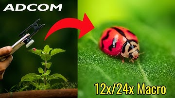 Best Macro Lens for Mobile | Adcom 12x/24x Macro Lens | Adcom macro lens