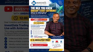 The NGX You Knew Doesn't Exist Anymore: What is Changing...Join InvestData Live with Ambrose 12pm
