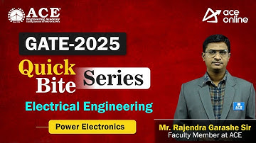GATE 2025: Electrical Engg (Power Electronics) Quick Bite Series by Mr. Rajendra Garashe Sir