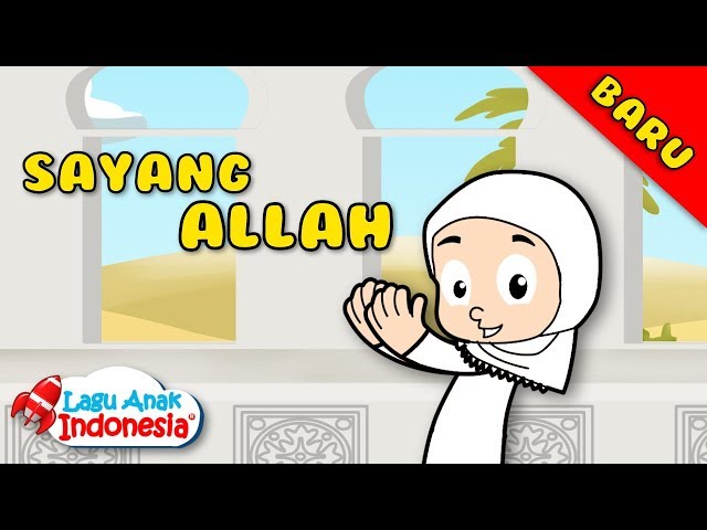 Lagu Anak Islami - Aku Sayang Allah - Lagu Anak Indonesia - Nursery Rhymes - أغنية أطفال إسلامية class=