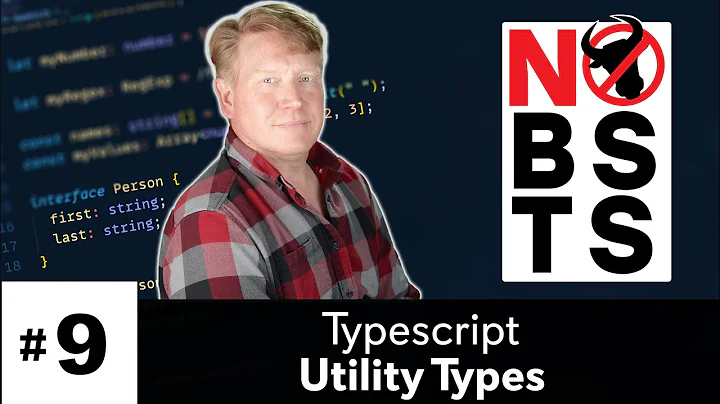 No BS TS #9 - Typescript Utility Types
