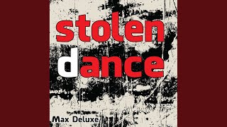 Stolen Dance - Max Deluxe