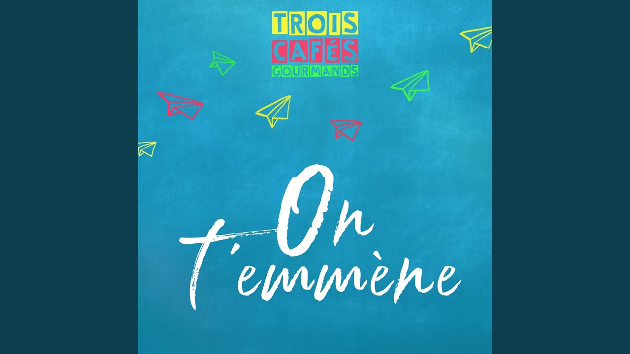 On t'emmène
