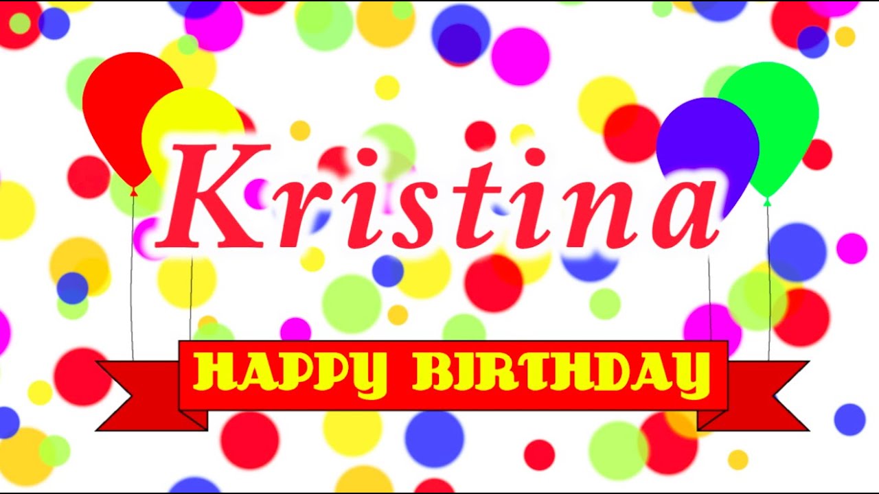 Happy Birthday Kristina Song - YouTube