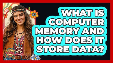What Is Computer Memory And How Does It Store Data? - I