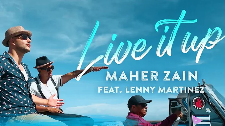 Maher Zain - Live It Up feat. Lenny Martinez (Offi...