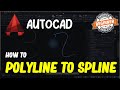 AutoCAD How To Polyline To Spline