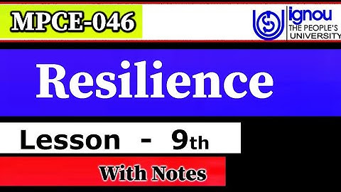MPCE-046 | Lesson-09 | Resilience | With notes M.A Psychology IGNOU University Applied +vepsychology