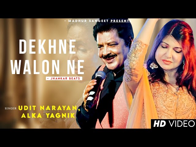 Dekhne Walon Ne - Udit Narayan | Alka Yagnik | Best Hindi Song class=