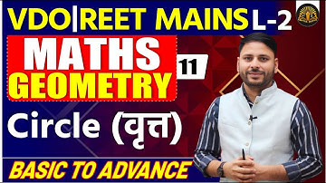 Circle (वृत्त) Geometry | VDO | REET Mains L-2 | Maths Basic to Advanced by Jaideep Sir