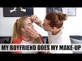 MY BOYFRIEND DOES MY MAKE-UP