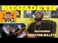 FIRST TIME LISTENING | Megadeth - Sweating Bullets (Official Music Video) -REACTION