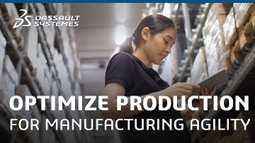 Optimize Production for Manufacturing Agility - Dassault Systèmes