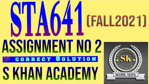 STA641 ASSIGNMENT NO 2 CORRECT SOLUTION FALL 2021. MATRICES MULTIPLICATION IN EXCEL|S KHAN ACADEMY|