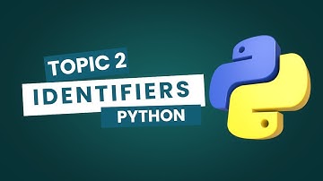 Python Identifiers Explained | Rules, Best Practices & Common Mistakes for Beginners | 2
