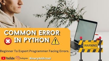 Errors In Python ||Python programing Error||#binaryaddicted
