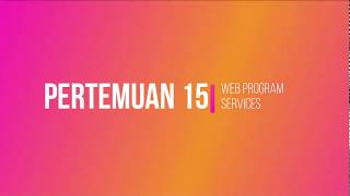 PERTEMUAN 15 - WEB PROGRAM SERVICES Wealth