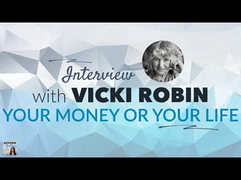 Your Money or Your Life -- with Vicki Robin, bestselling author | Afford Anything Podcast (Ep. #123)