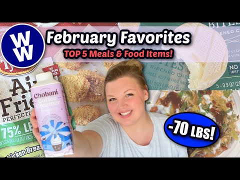 WW Monthly FAVORITES MEALS and GROCERY ITEMS | February Food Favorites 2021 (WW points + calories)