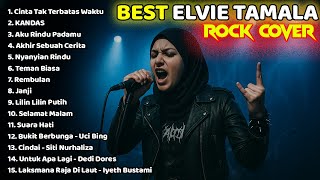 KANDAS - ELVIE TAMALA COVER ROCK VERSION FULL ALBUM PALING HITS 2025 [EM]