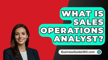 What Is Sales Operations Analyst? - BusinessGuide360.com