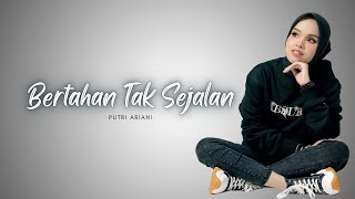 Putri Ariani - Bertahan Tak Sejalan (official music video)