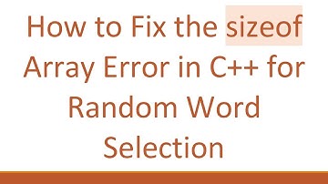 How to Fix the sizeof Array Error in C+ +  for Random Word Selection